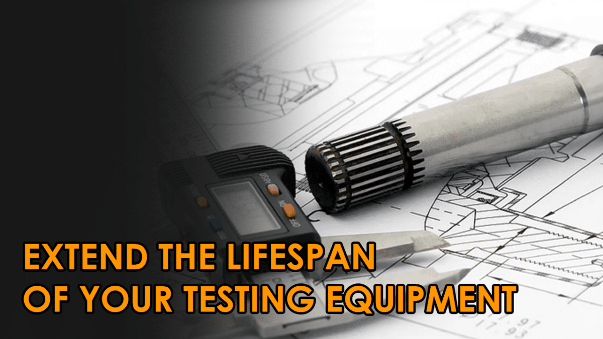 Lifespan of your Testing Equipment