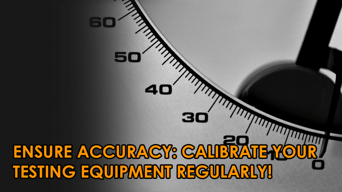 How Often Should You Calibrate Testing Equipment